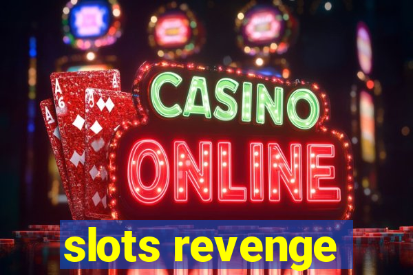 slots revenge